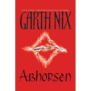 Abhorsen -- Garth Nix